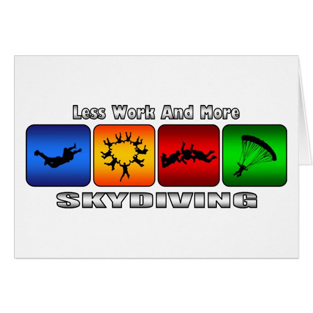 Weniger Arbeit und mehr Skydiving (Vorderseite (Horizontal))