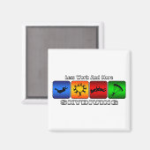 Weniger Arbeit und mehr Skydiving Magnet (Vorderseite/Rückseite)