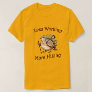 „Weniger Arbeiten, Mehr Wandern“ Lustiger Wandervo T-Shirt