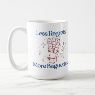Weniger Bedauern mehr Baguettes Funny Französisch Kaffeetasse