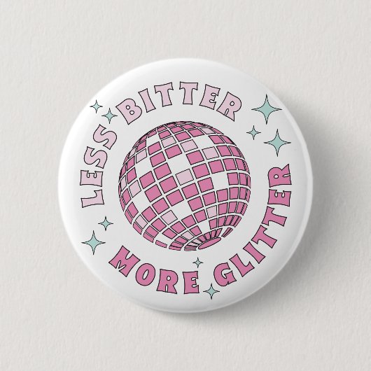 Weniger Bitter mehr Glitzer Niedlich Retro Button (Vorderseite)