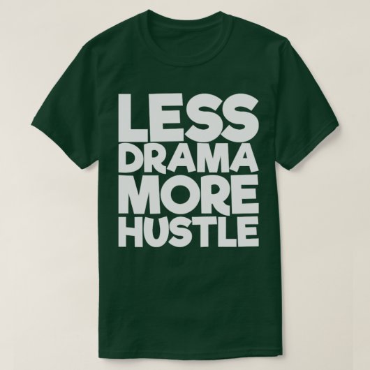 Weniger Drama härter T-Shirt (Design vorne)