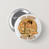 Weniger Drama Mehr Pasta Button (Vorne & Hinten)