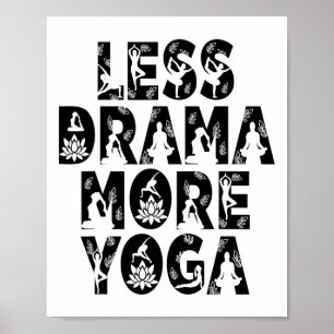 Weniger Drama, mehr Yoga - Wellness-Inspiration Poster