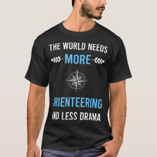 Weniger Drama Orientierungslauf Orienteerer Naviga T-Shirt