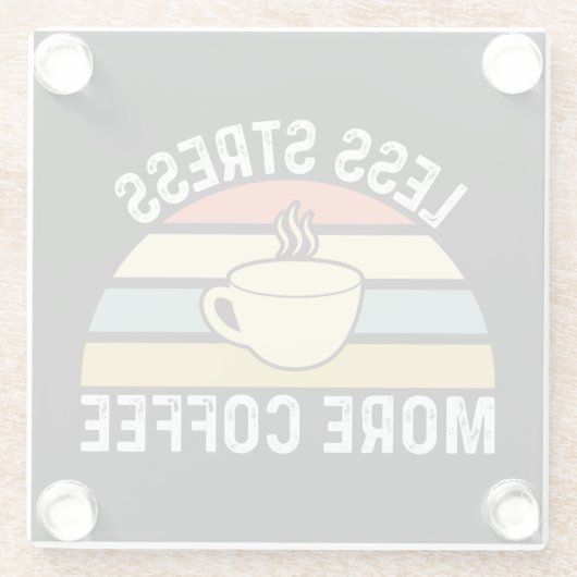 Weniger Druck mehr Kaffee Glasuntersetzer (Rückseite)