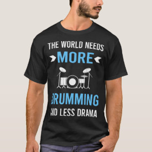 Weniger Drummer-Trommeln T-Shirt