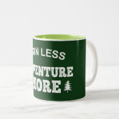 Weniger Eigenbedarf, mehr Abenteuer Zweifarbige Tasse (VorderseiteRechts)