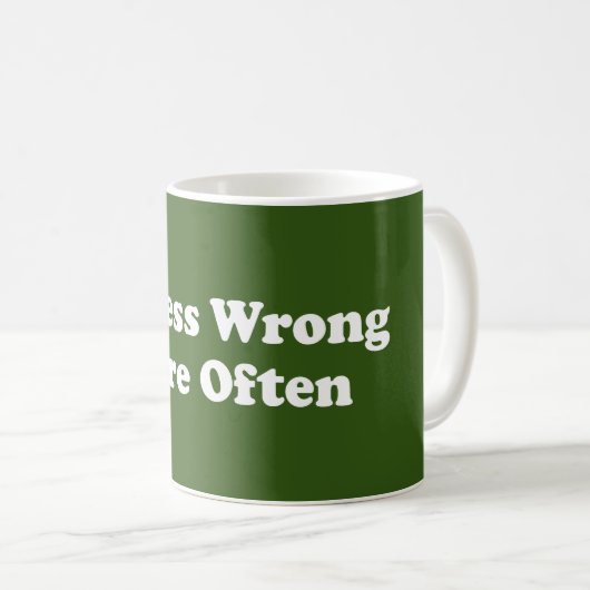 Weniger falsch öfter kaffeetasse (VorderseiteRechts)