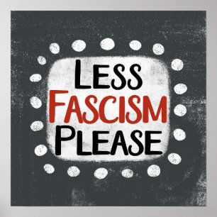 Weniger Faschismus bitte die Wall-Art poster