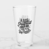 Weniger Fortschritt täglich Glas (Vorderseite)