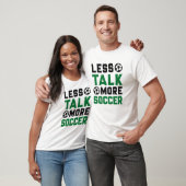 Weniger Fußball T-Shirt (Unisex)