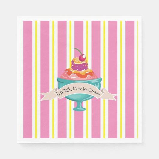 Weniger Gerede, mehr Eiscreme Papier Napkin Serviette (Vorderseite)