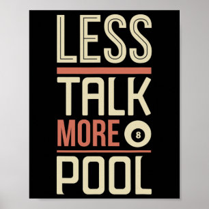 Weniger Gerede über Billardtische im Pool Poster