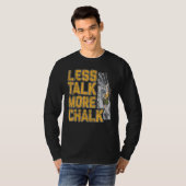 Weniger Gerede über Chalk Rock Climbing T-Shirt (Vorne ganz)