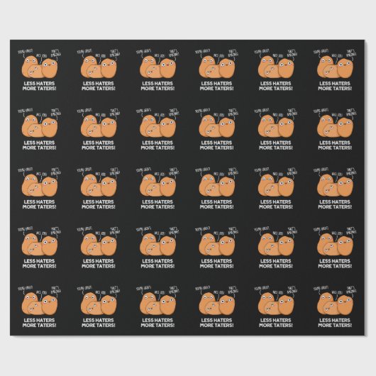 Weniger Hasser mehr Taters Funny Potato Pun Dark B Geschenkpapier (Flach)