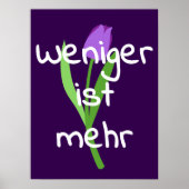 Weniger Ist Mehr (Less Is More) Poster (Vorne)