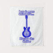 Weniger ist mehr, wenn es nicht Gitarre spielt Wandteppich (Vorderseite)