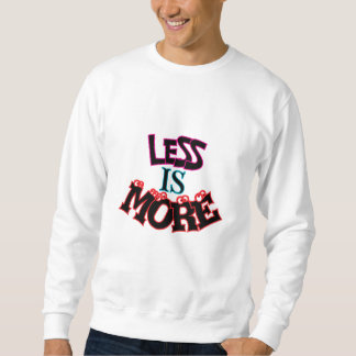 WENIGER IST TYPOGRAFIE SWEATSHIRT