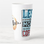 Weniger Kaffee und mehr als der erste Kaffee Milchtasse (Vorderseite)