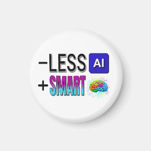 WENIGER KI, MEHR INTELLIGENZ! MAGNET