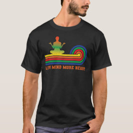 Weniger Kopf, mehr Herz T-Shirt