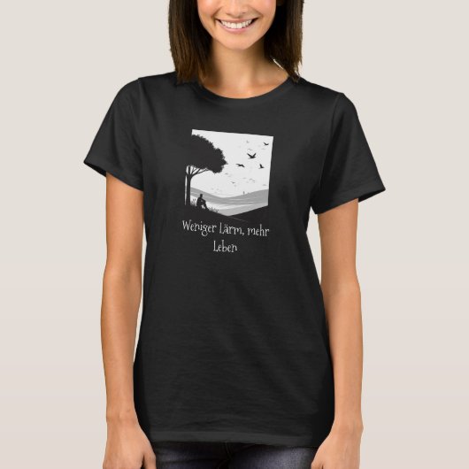 Weniger Lärm, mehr Leben – Minimalistisches T-Shir T-Shirt (Vorderseite)