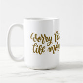 Weniger Leben mehr Kaffeetasse (Links)