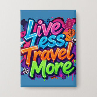 Weniger Leben Mehr Reisen Neon Graffiti Reise Zita Button