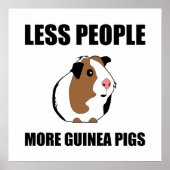 Weniger Leute mehr Guinea Schweine Funny Poster (Vorne)