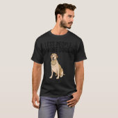 Weniger Leute mehr Hunde Labrador Retriever Introv T-Shirt (Vorne ganz)