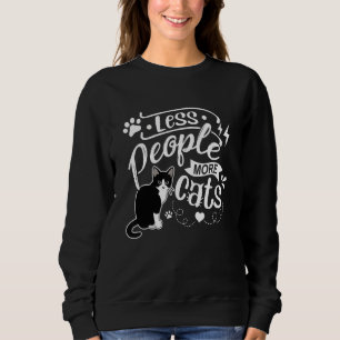 Weniger Leute mehr Katzen Mama Katze Katze Person Sweatshirt