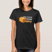 Weniger Menschen Lumpia Filipino Food Feinschmecke T-Shirt (Vorderseite)