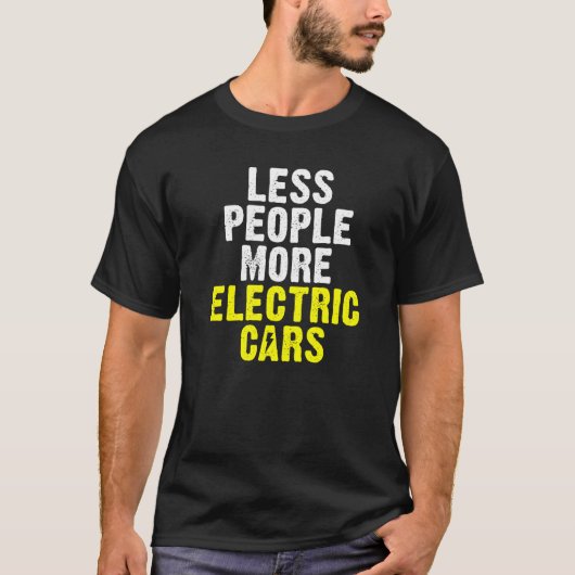 Weniger Menschen mehr Elektroautos und Elektrofahr T-Shirt (Vorderseite)