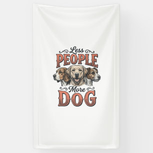 Weniger Menschen, mehr Hund, Vintage-Hundeliebhabe Banner