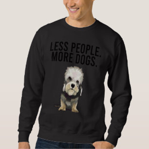 Weniger Menschen Mehr Hunde Dandie Dinmont Terrier Sweatshirt