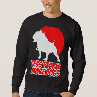 Weniger Menschen mehr Hunde Hunde Sarcastic Sweatshirt