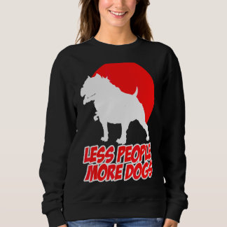 Weniger Menschen mehr Hunde Hunde Sarcastic Sweatshirt