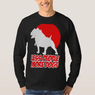 Weniger Menschen mehr Hunde Hunde Sarcastic T-Shirt