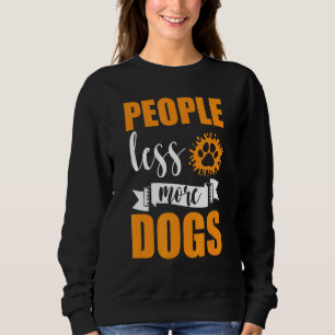 Weniger Menschen mehr Hunde stellen Haustiere zur  Sweatshirt