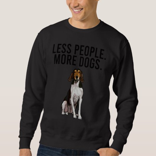Weniger Menschen Mehr Hunde Treeing Walker Coonhou Sweatshirt (Vorderseite)