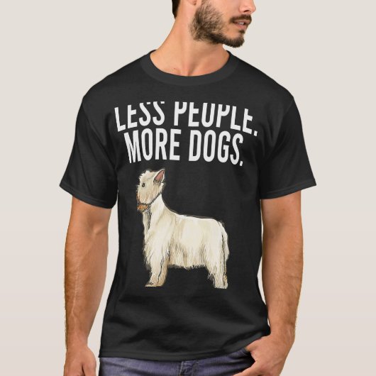 Weniger Menschen mehr Hunde West Highland White Te T-Shirt (Vorderseite)