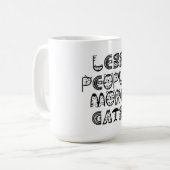 Weniger Menschen, mehr Katzen  Kaffeetasse (Vorderseite Links)