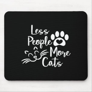 Weniger Menschen Mehr Katzen Katzenliebhaber Mousepad