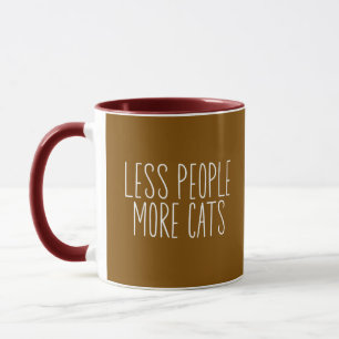 Weniger Menschen Mehr Katzen Tasse