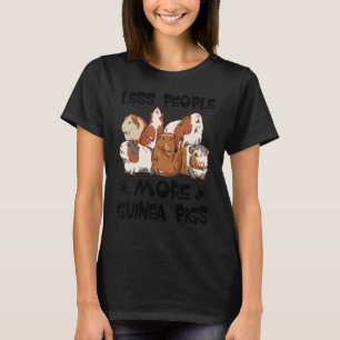 Weniger Menschen Mehr Meerschweinchen Cavy Tiere T-Shirt