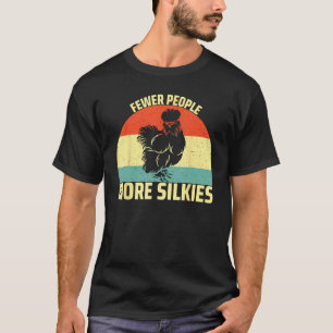 Weniger Menschen Mehr Silkies Silkie-Huhn T-Shirt