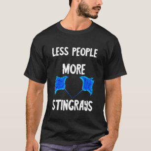 Weniger Menschen Mehr Stachelrochen Manta Rochen H T-Shirt