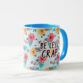 Weniger Mist-Tasse Tasse (VorderseiteRechts)