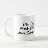 "Weniger Montag, mehr Sommer - Tasse (Links)